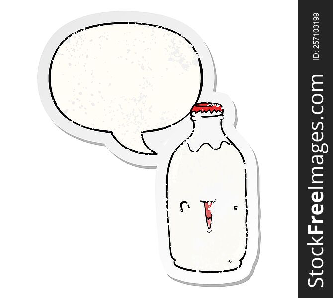cute cartoon milk bottle with speech bubble distressed distressed old sticker. cute cartoon milk bottle with speech bubble distressed distressed old sticker