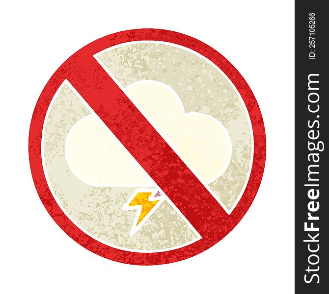 retro illustration style cartoon of a no storms allowed sign