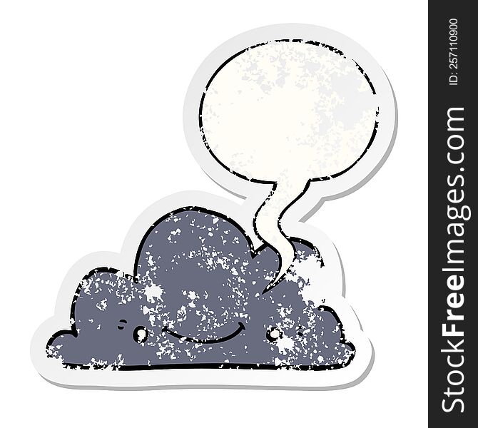 cute cartoon cloud with speech bubble distressed distressed old sticker. cute cartoon cloud with speech bubble distressed distressed old sticker