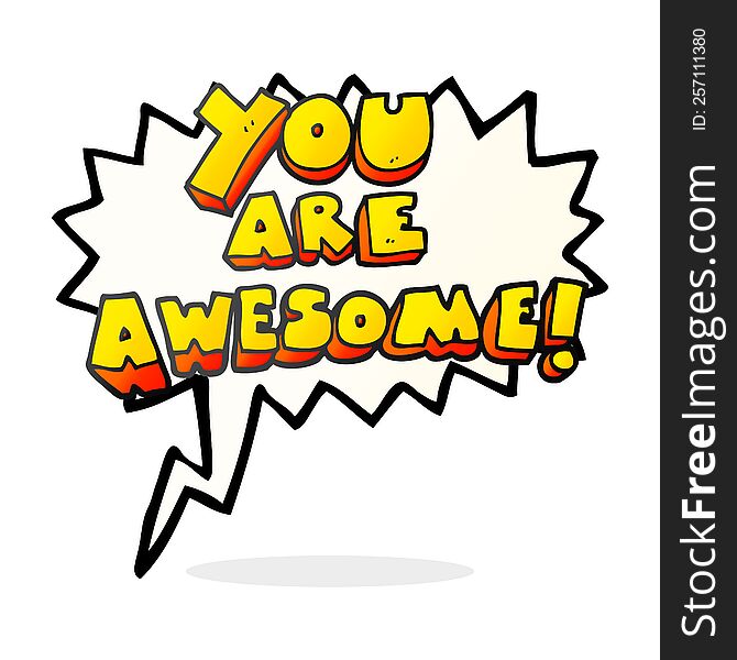 freehand drawn speech bubble cartoon you are awesome text