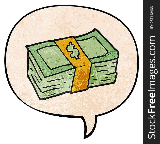 cartoon stack of cash with speech bubble in retro texture style