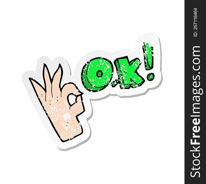 retro distressed sticker of a cartoon ok symbol