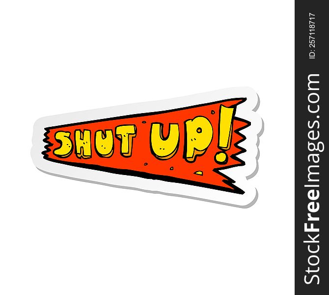 Sticker Of A Cartoon Shut Up Sign