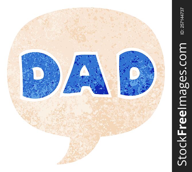 cartoon word dad with speech bubble in grunge distressed retro textured style. cartoon word dad with speech bubble in grunge distressed retro textured style