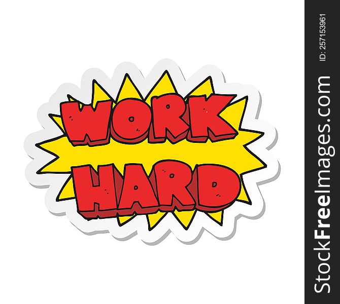 sticker of a cartoon work hard symbol