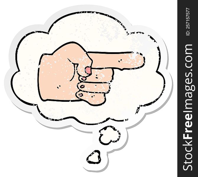 Cartoon Pointing Hand And Thought Bubble As A Distressed Worn Sticker