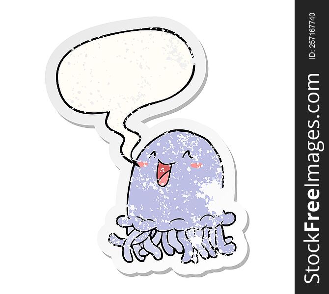 happy cartoon jellyfish with speech bubble distressed distressed old sticker. happy cartoon jellyfish with speech bubble distressed distressed old sticker