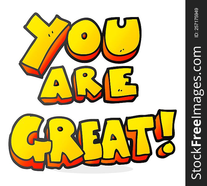 You Are Great Cartoon Symbol