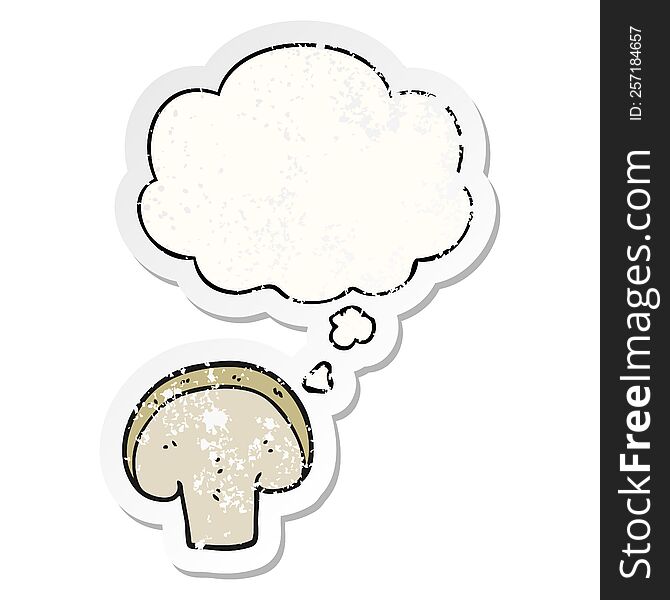 Cartoon Mushroom Slice And Thought Bubble As A Distressed Worn Sticker