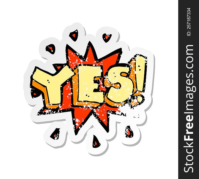 Retro Distressed Sticker Of A Cartoon Yes Symbol