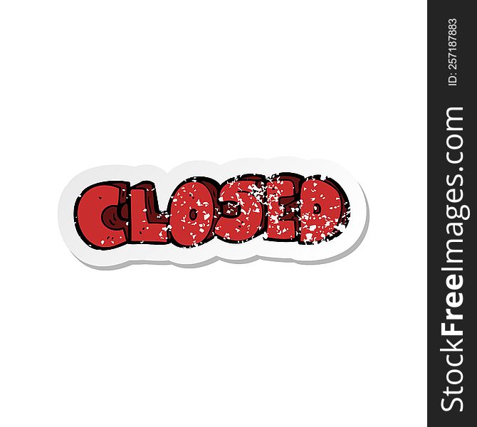 retro distressed sticker of a cartoon closed symbol