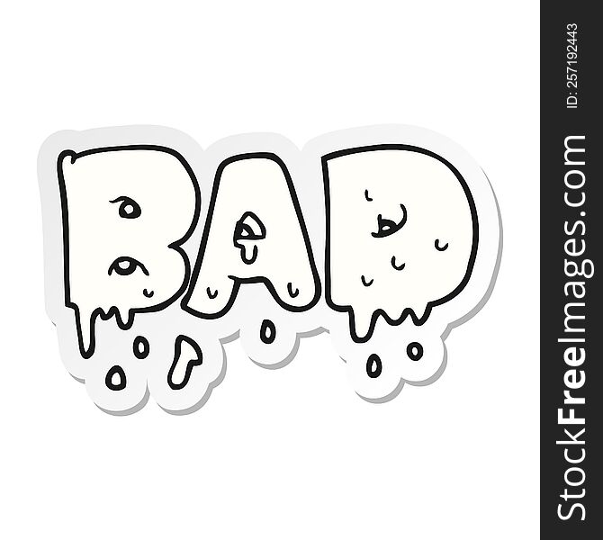 sticker of a cartoon word bad