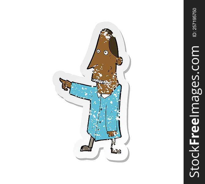 retro distressed sticker of a cartoon ugly man pointing