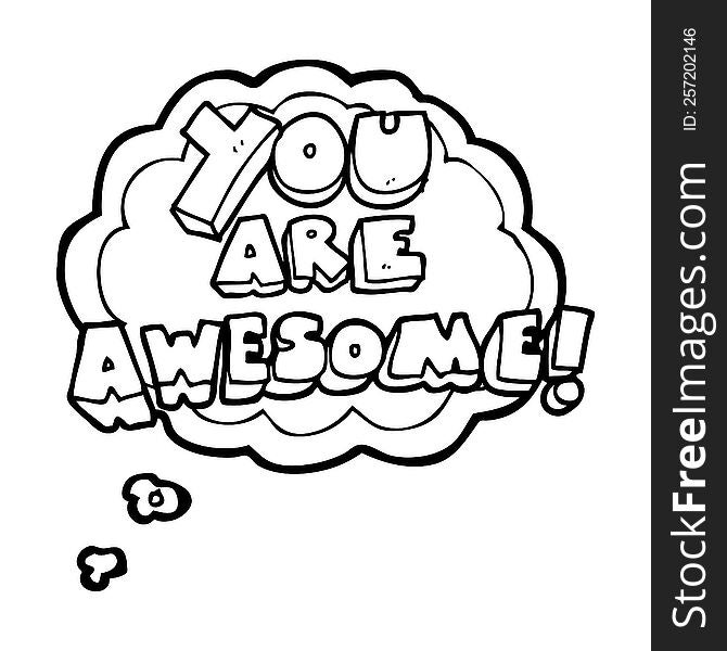 freehand drawn thought bubble cartoon you are awesome text