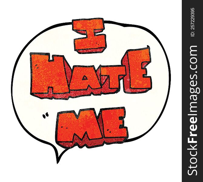 I hate me speech bubble textured cartoon symbol