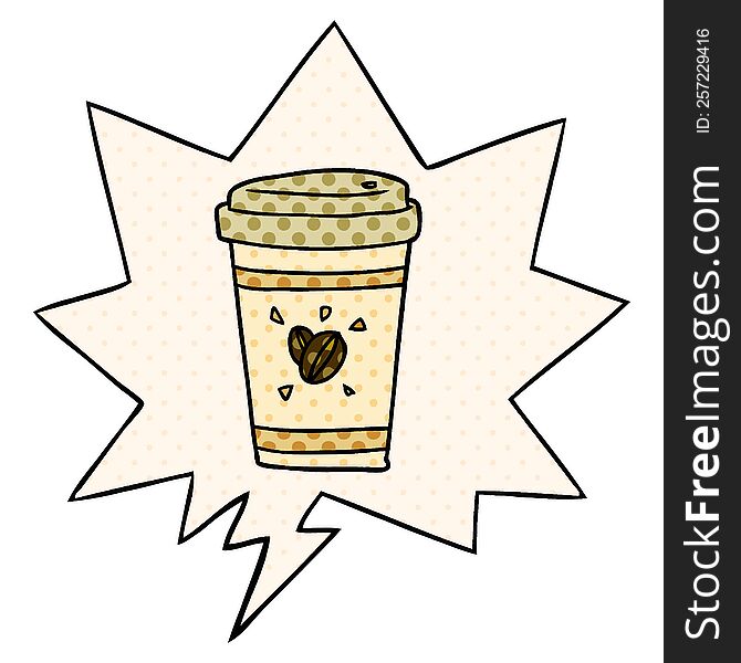 cartoon cup of takeout coffee with speech bubble in comic book style