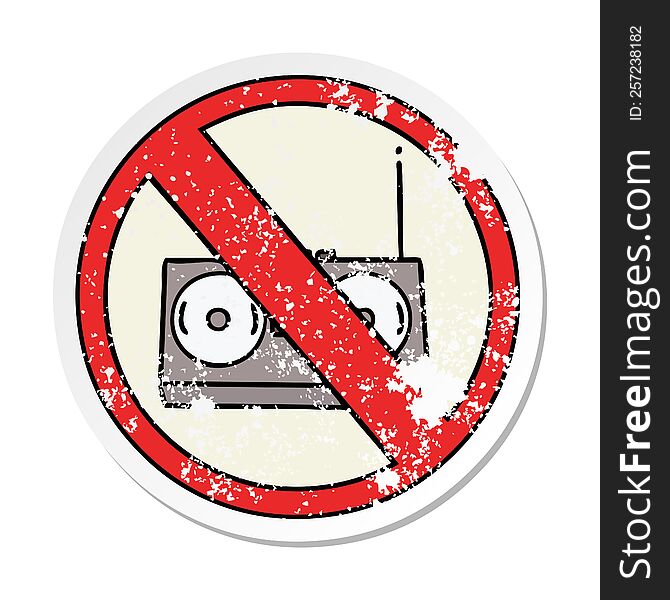 distressed sticker of a cute cartoon no radio allowed