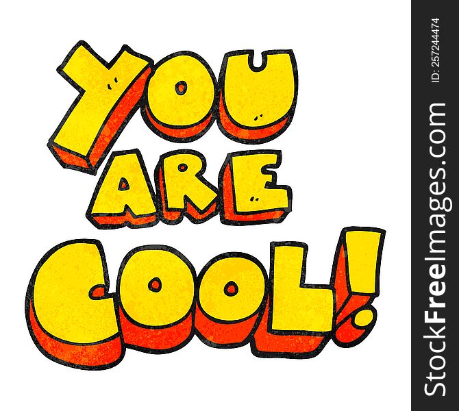 You Are Textured Cartoon Cool Symbol