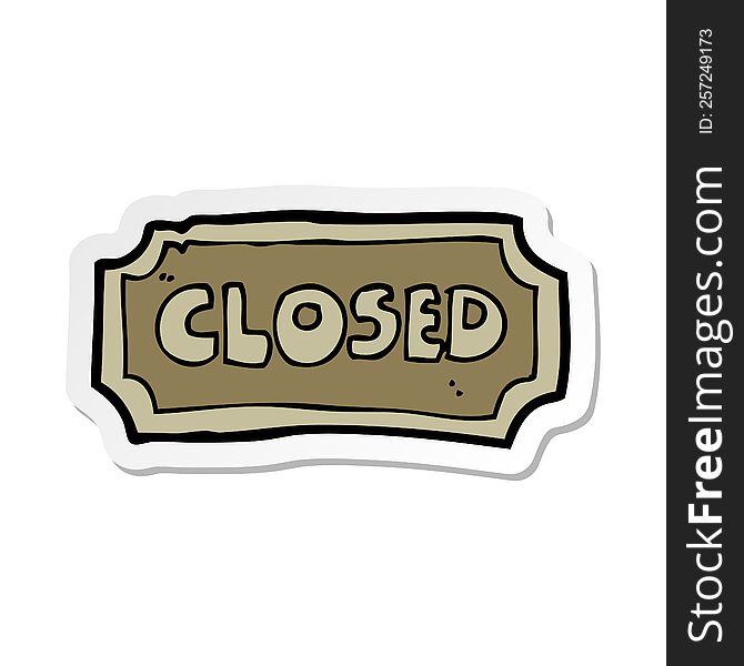 Sticker Of A Cartoon Closed Sign