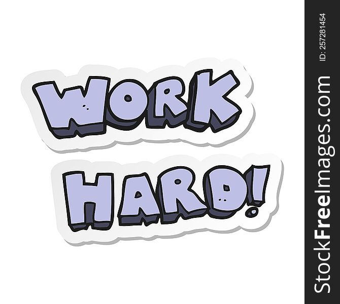 sticker of a cartoon work hard symbol