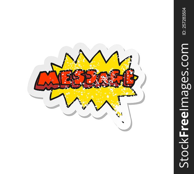 retro distressed sticker of a cartoon message text