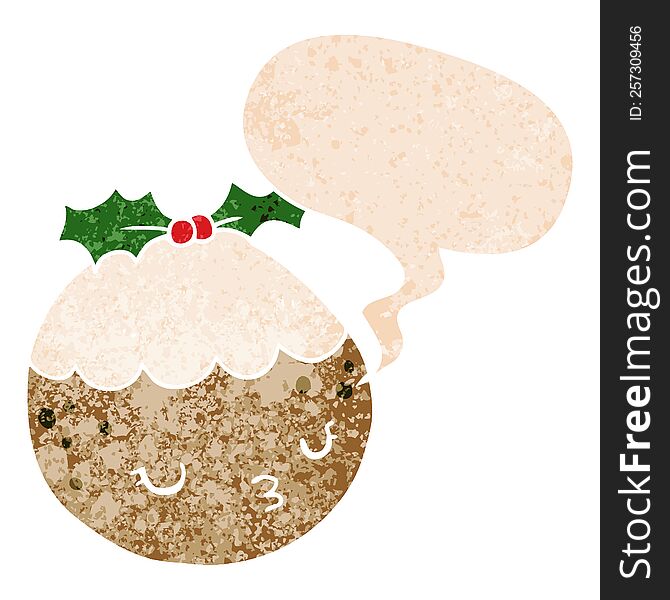 Cute Cartoon Christmas Pudding And Speech Bubble In Retro Textured Style