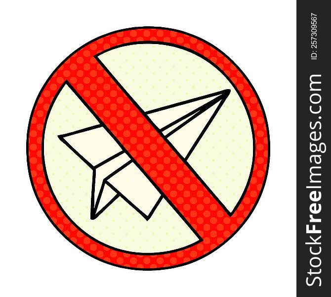 comic book style cartoon of a no paper aeroplanes allowed