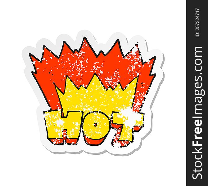 Retro Distressed Sticker Of A Cartoon Word Hot