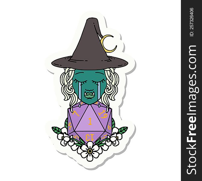 sticker of a crying half orc witch with natural one D20 dice roll. sticker of a crying half orc witch with natural one D20 dice roll