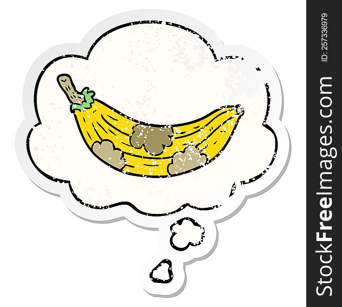 Cartoon Old Banana And Thought Bubble As A Distressed Worn Sticker