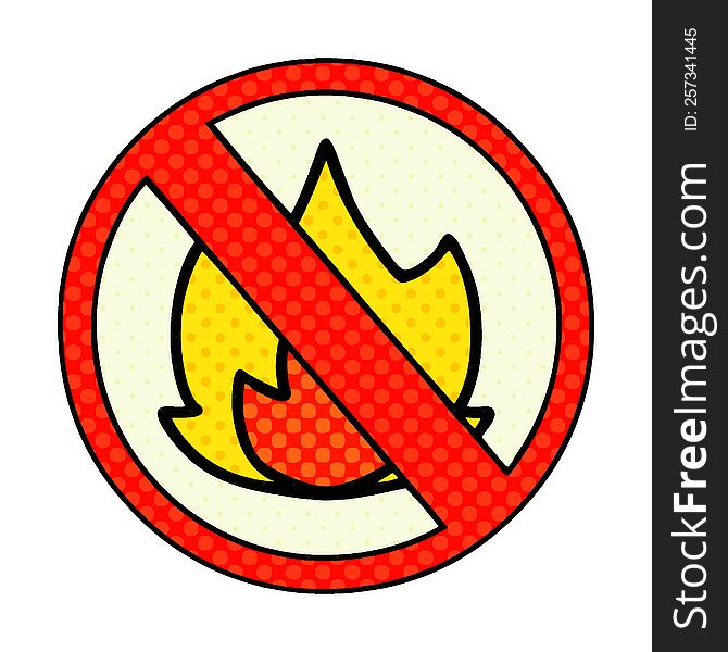 comic book style cartoon of a no fire allowed sign