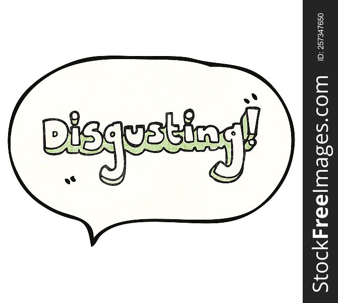 disgusting freehand speech bubble textured cartoon. disgusting freehand speech bubble textured cartoon