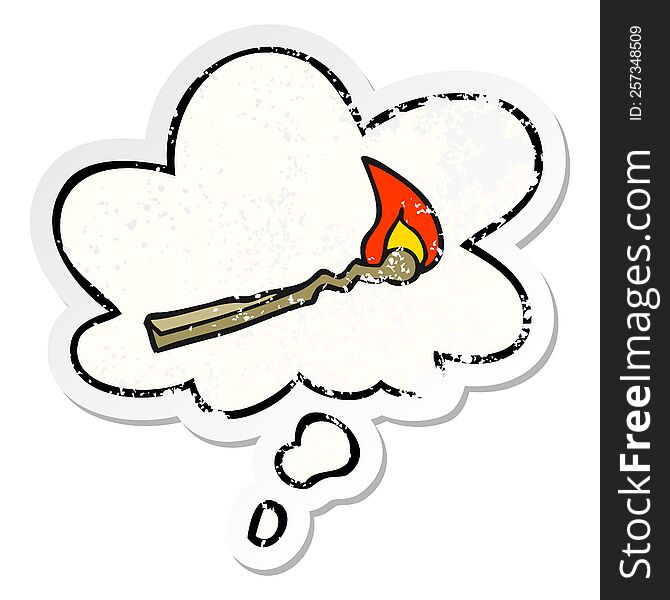 cartoon burning match with thought bubble as a distressed worn sticker