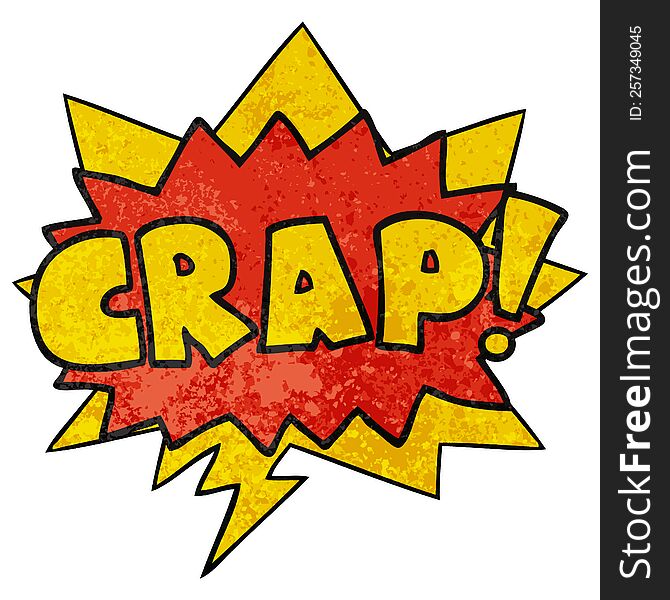 Cartoon Word Crap! And Speech Bubble In Retro Texture Style