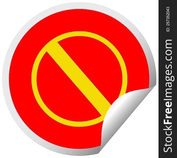 circular peeling sticker cartoon of a not allowed sign