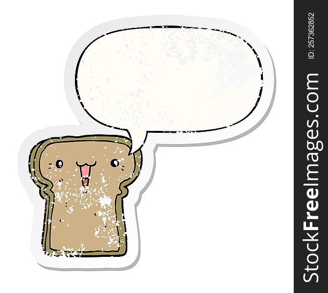 cute cartoon toast with speech bubble distressed distressed old sticker. cute cartoon toast with speech bubble distressed distressed old sticker