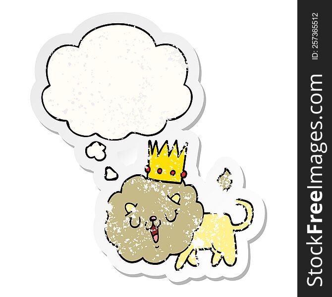 Cartoon Lion With Crown And Thought Bubble As A Distressed Worn Sticker