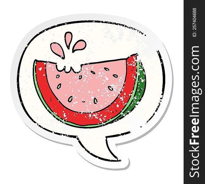 cartoon watermelon with speech bubble distressed distressed old sticker. cartoon watermelon with speech bubble distressed distressed old sticker