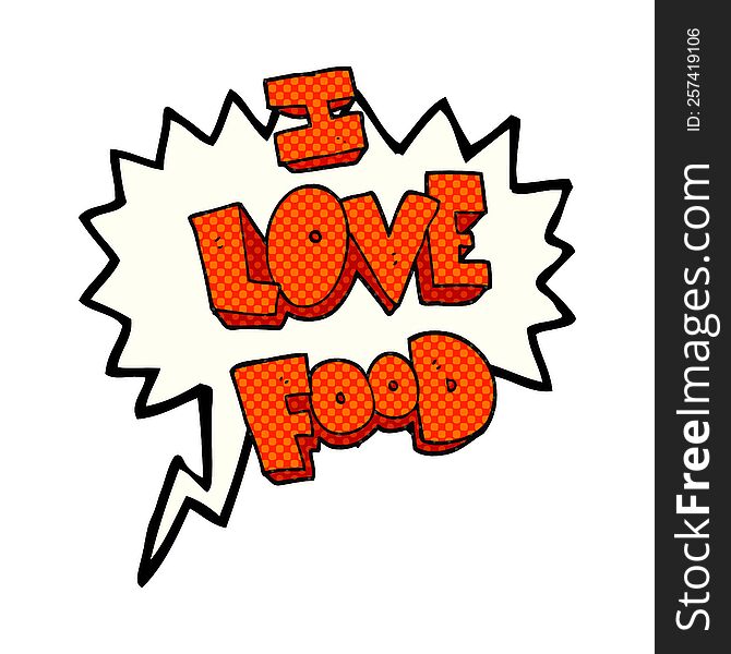 freehand drawn comic book speech bubble cartoon I love food symbol