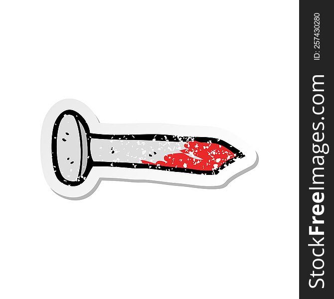 Retro Distressed Sticker Of A Cartoon Bloody Nail
