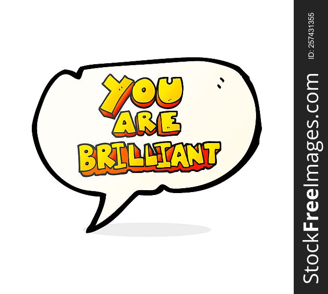 you are brilliant freehand drawn speech bubble cartoon symbol. you are brilliant freehand drawn speech bubble cartoon symbol