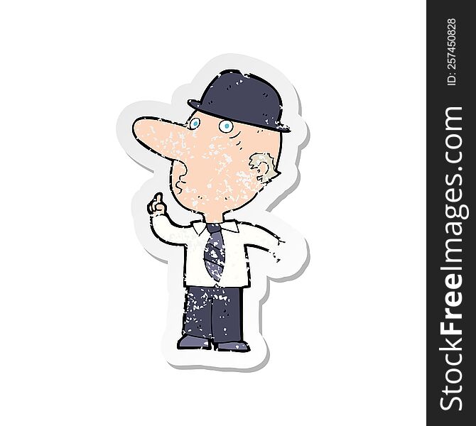 Retro Distressed Sticker Of A Cartoon Man Wearing Bowler Hat