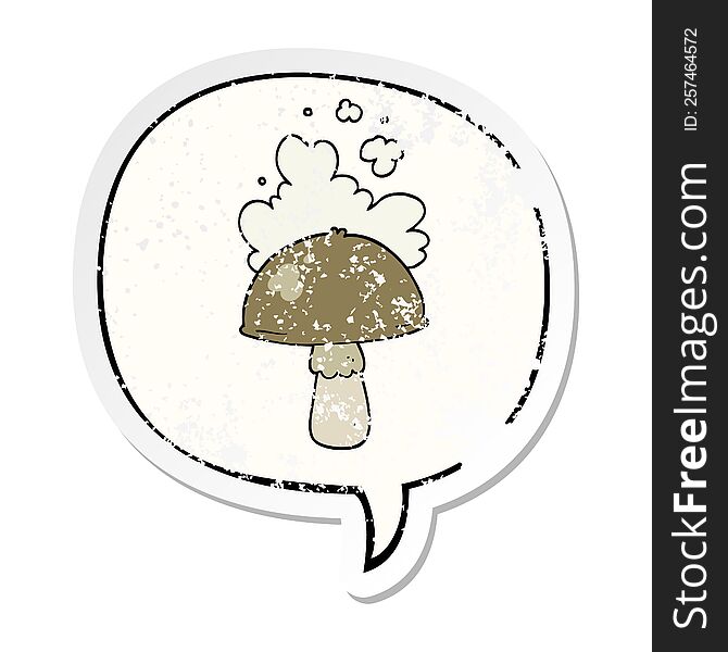 cartoon mushroom with spore cloud with speech bubble distressed distressed old sticker. cartoon mushroom with spore cloud with speech bubble distressed distressed old sticker