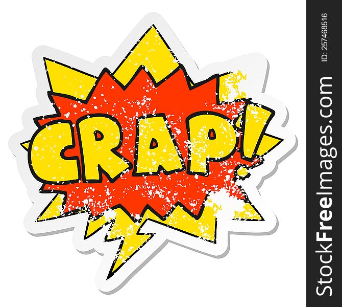 Cartoon Word Crap! And Speech Bubble Distressed Sticker