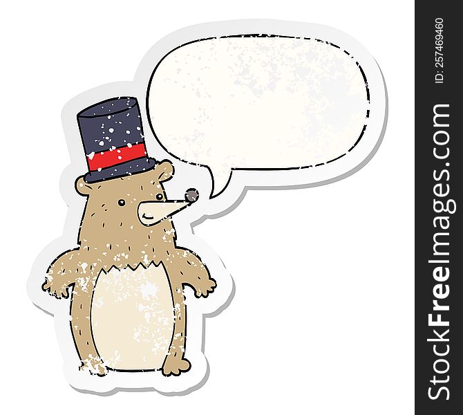cartoon bear in top hat with speech bubble distressed distressed old sticker. cartoon bear in top hat with speech bubble distressed distressed old sticker