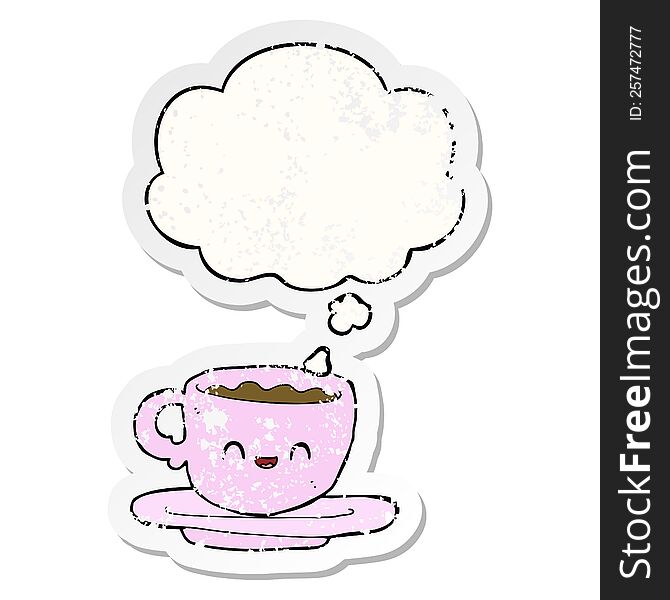 Cartoon Hot Cup Of Coffee And Thought Bubble As A Distressed Worn Sticker