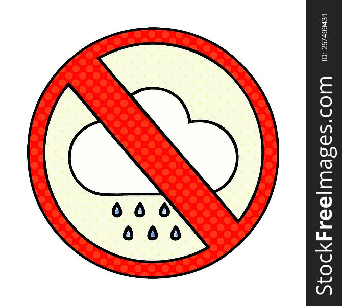 Comic Book Style Cartoon No Rain Allowed Sign