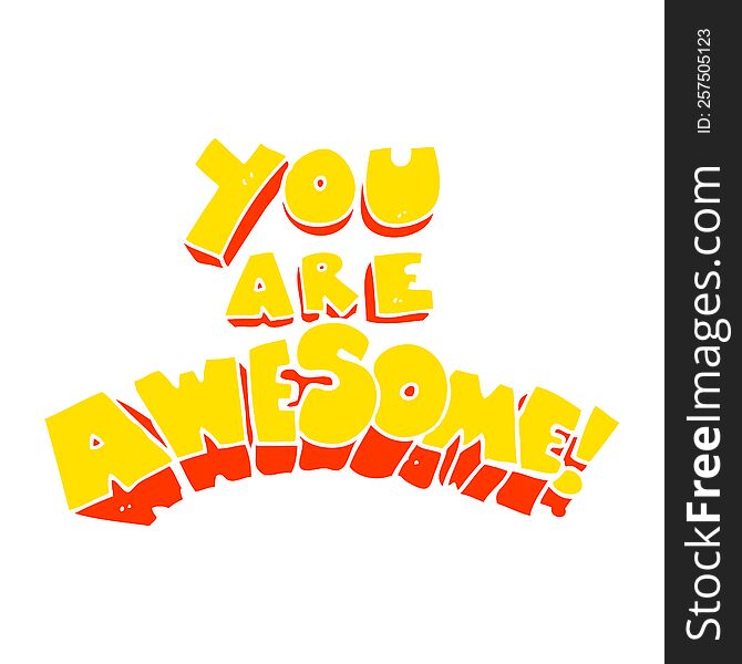 You Are Awesome Flat Color Illustration Of A Cartoon Sign
