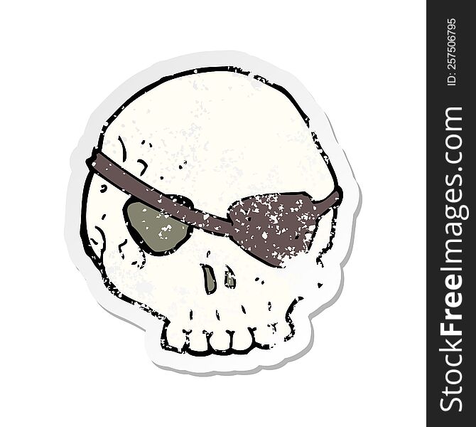 retro distressed sticker of a cartoon skull with eye patch