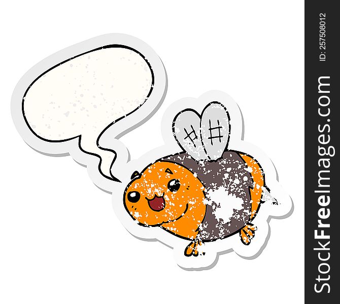 funny cartoon bee with speech bubble distressed distressed old sticker. funny cartoon bee with speech bubble distressed distressed old sticker